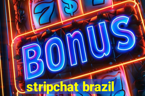 stripchat brazil